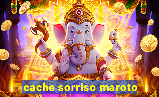 cache sorriso maroto